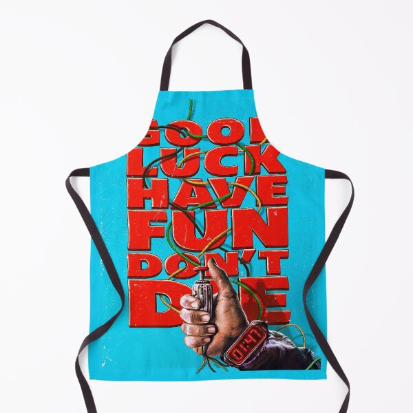 Item preview, Good Luck Have Fun Don't Die designed and sold by Nicolehaviso.