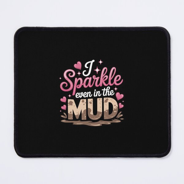 Item preview, I Sparkle Even in Mud Team Girls Mud Run Princess ATV Gifts designed and sold by andreaswest.