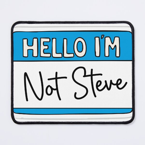 Item preview, Hello im not Steve designed and sold by TheRedFoxes.