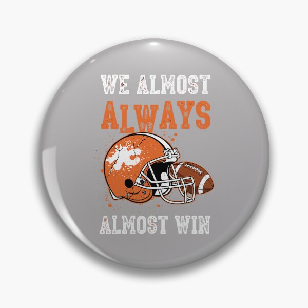 Item preview, We Almost Always Almost Win, Funny Football Fans designed and sold by MabelWells.