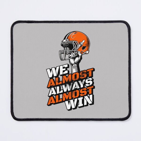 Item preview, We Almost Always Almost Win Football Fans Lovers designed and sold by MabelWells.
