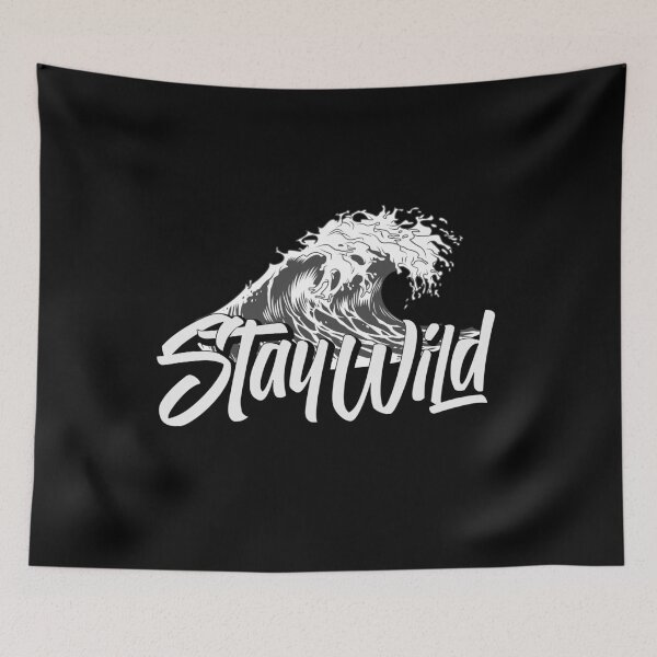 Item preview, Stay Wild and ride the wave designed and sold by Jesus Alberto Padrón.