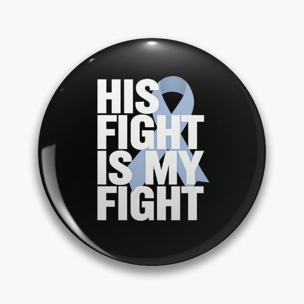 Item preview, His Fight Is My Fight Light Blue Ribbon Prostate Cancer designed and sold by KonopikaaArt.