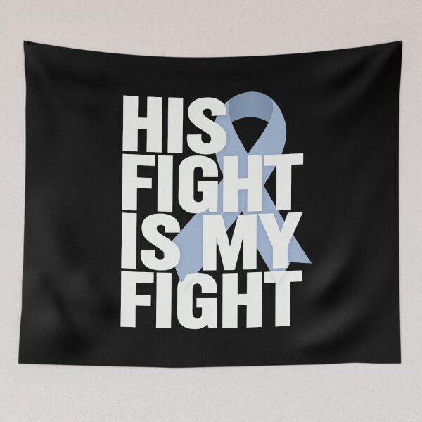 Item preview, His Fight Is My Fight Light Blue Ribbon Prostate Cancer designed and sold by KonopikaaArt.