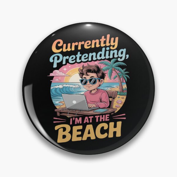 Item preview, Currently Pretending I'm at the Beach Funny Summer designed and sold by Voidbinder.