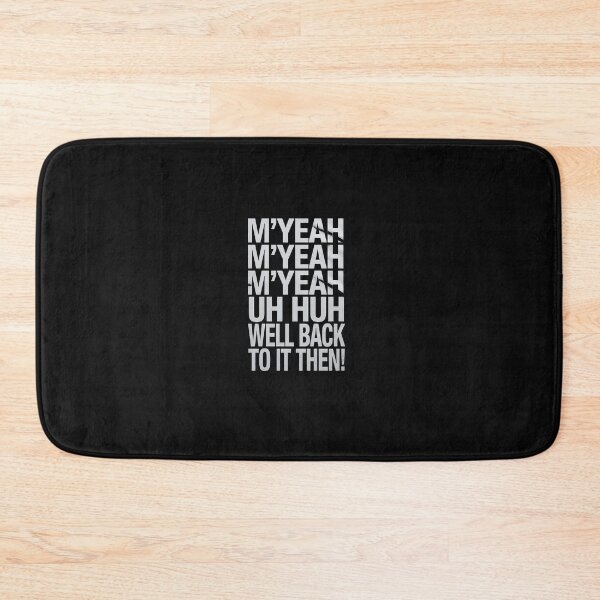 Item preview, M'Yeah Well Back to It Then Funny Meme Present Chit Fun designed and sold by TAYLOROUSDALE.