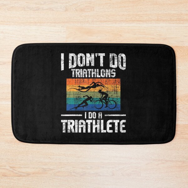 Item preview, I Don’t Do Triathlons Triathlete designed and sold by reardelbouv.