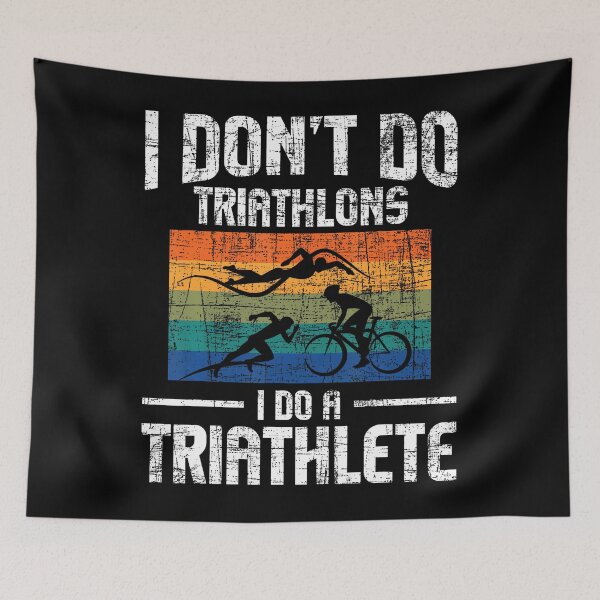 Item preview, I Don’t Do Triathlons Triathlete designed and sold by reardelbouv.