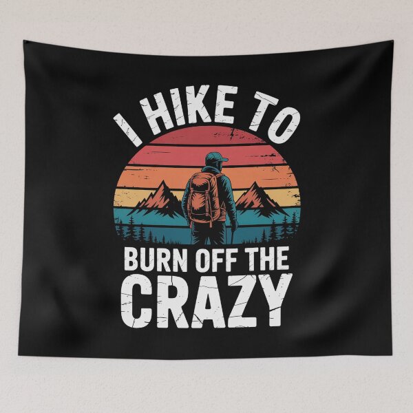 Item preview, Adventure Hiking I Hike To Burn Off The Crazy designed and sold by Elenasriveras.