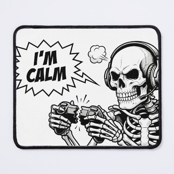 Item preview, I Am Calm - Gamer Rage Skeleton designed and sold by WojcikDesigners.