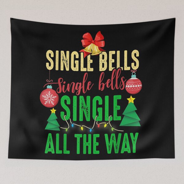 Item preview, Single Bells Single All The Way Funny Christmas For Proud Single Men Women designed and sold by GenioFin.
