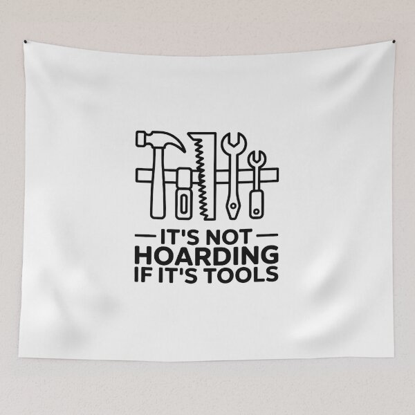 Item preview, Tool Wall Line Art – Handyman Woodwork Carpenter DIY “It’s Not Hoarding If It’s Tools designed and sold by WSPrintCrafter.