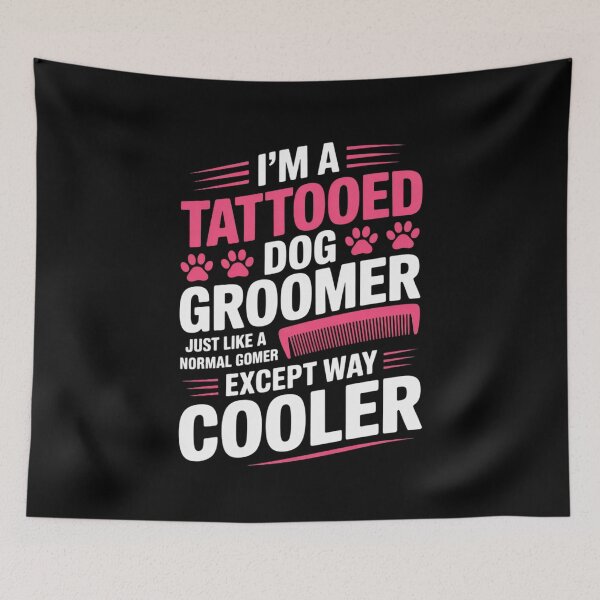 Item preview, Dog Groomer Tattooed Dog Grooming for Women I'm a Tattooed  designed and sold by PowAcademy.