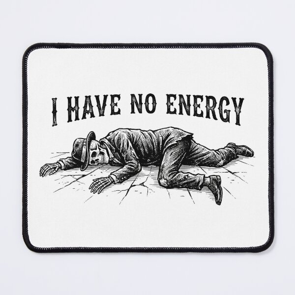 Item preview, I Have No Energy - Tired Skeleton Faceplant designed and sold by WojcikDesigners.