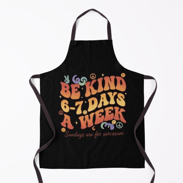 Item preview, Be Kind 6-7 Days A Week – Funny Retro Sarcastic Quote designed and sold by MIMSCorneR.