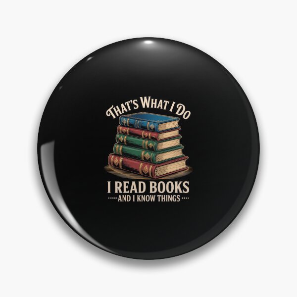 Item preview, That's What I Do I Read Books And I Know Things - Reading  designed and sold by SyntaxClaw.