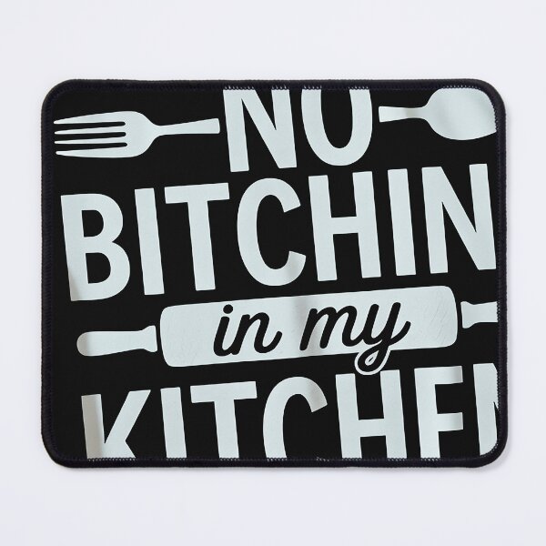 Item preview, No Bitchin In My Kitchen designed and sold by VladimiaPutin.