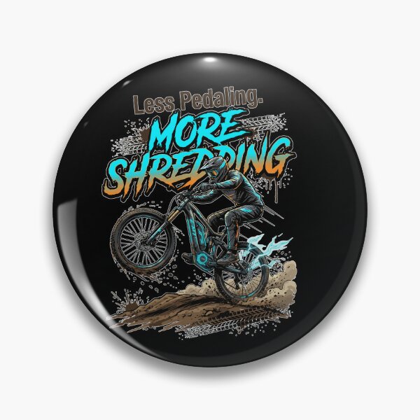 Item preview, Less Pedaling More Shredding E-MTB Electric Mountain Bike Rider designed and sold by Cedinho.