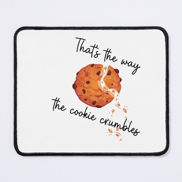Item preview, That’s the way the cookie crumbles designed and sold by TheRedFoxes.