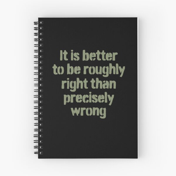 Item preview, It is better to be roughly right than precisely wrong. v.3 designed and sold by x1brett.