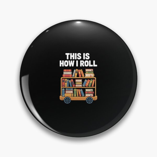 Item preview, This is how I roll - National Library Workers Day  designed and sold by SyntaxClaw.