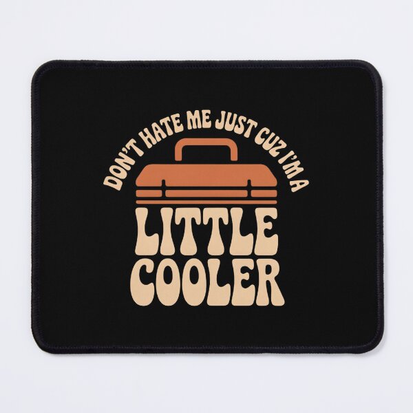 Item preview, Don't Hate Me Cuz I'm A Little Cooler Funny Dad Joke designed and sold by faridman.