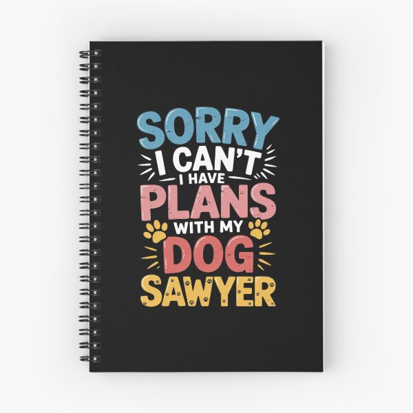 Item preview, Dog Name Sawyer Personalised Busy With My Dog Sawyer  designed and sold by PowAcademy.