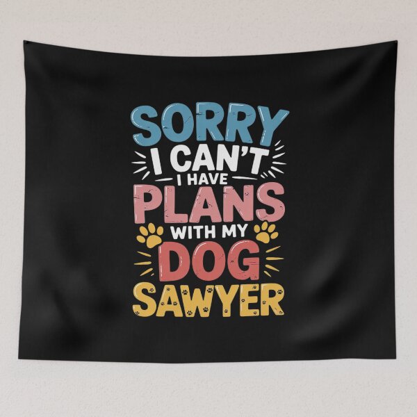 Item preview, Dog Name Sawyer Personalised Busy With My Dog Sawyer  designed and sold by PowAcademy.
