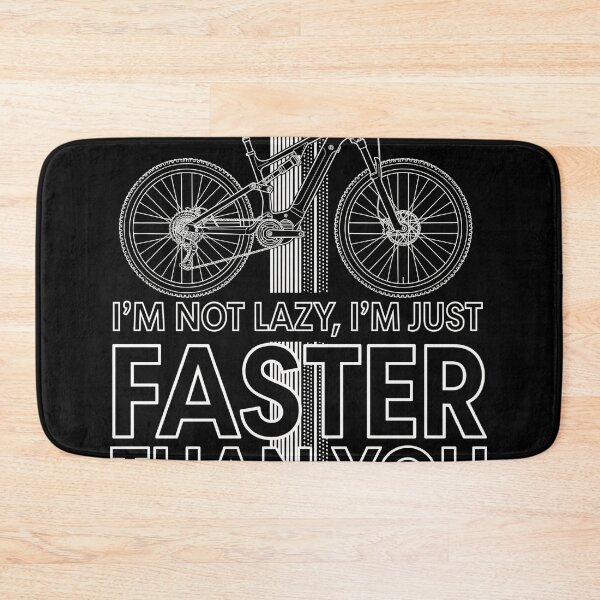 Item preview, Funny E-Bike MTB Quote I'm Not Lazy Just Faster Mountain Bike designed and sold by Cedinho.