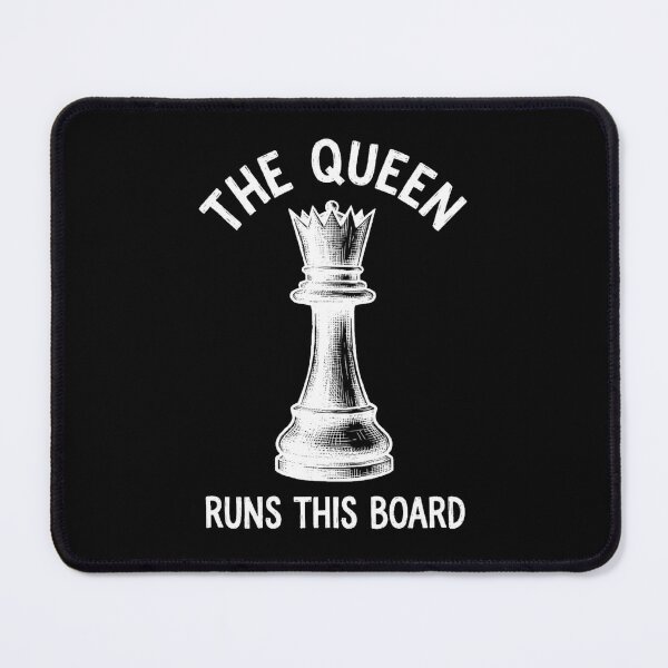 Item preview, The Queen Runs This Board | Chess Mom Strategy designed and sold by TheCuriousPawn.