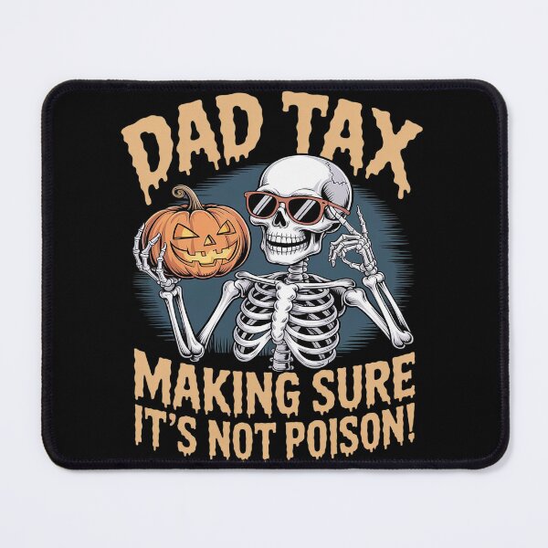 Item preview, Dad Halloween Dad Tax Making Sure It Is Not Poison designed and sold by ProudForFunny.