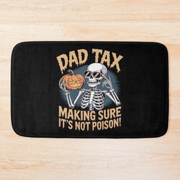 Item preview, Dad Halloween Dad Tax Making Sure It Is Not Poison designed and sold by ProudForFunny.