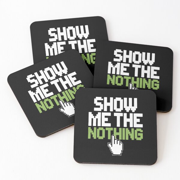 Item preview, Show Me The Nothing You Clicked On. Cyber Security Expert designed and sold by Lucaseinar.
