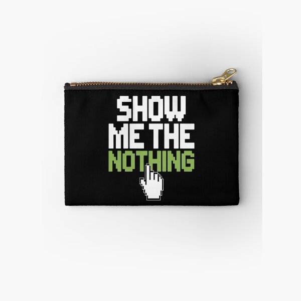 Item preview, Show Me The Nothing You Clicked On. Cyber Security Expert designed and sold by Lucaseinar.