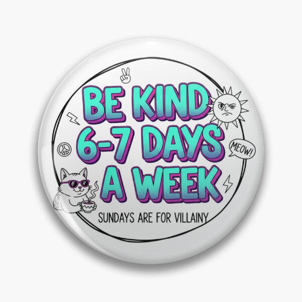 Item preview, Be Kind 6-7 Days A Week – Funny Retro Sarcastic Quote designed and sold by MIMSCorneR.