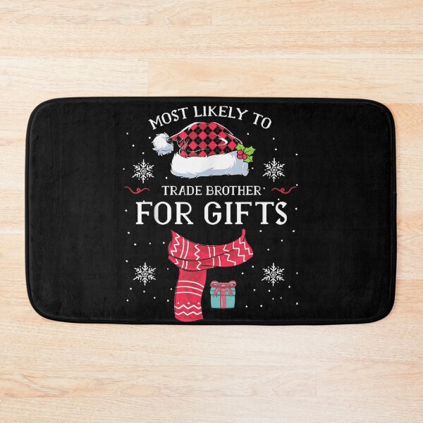 Item preview, Most Likely To Trade Brother For Gifts Funny Christmas Sibling Rivalry Holiday Art designed and sold by Jone Cham.