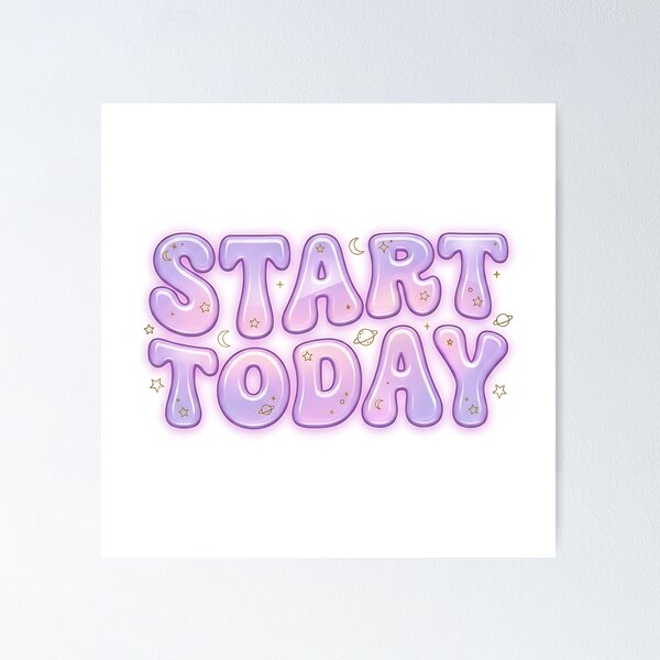 Item preview, Start Today, Soft Pastel Quote  designed and sold by PlantzMatter.