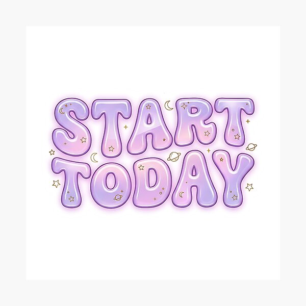 Item preview, Start Today, Soft Pastel Quote  designed and sold by PlantzMatter.