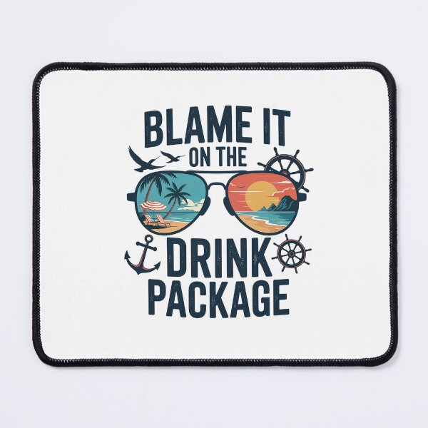 Item preview, Cruise Blame It On The Drink Package Summer Vacation designed and sold by StephenDDArt.