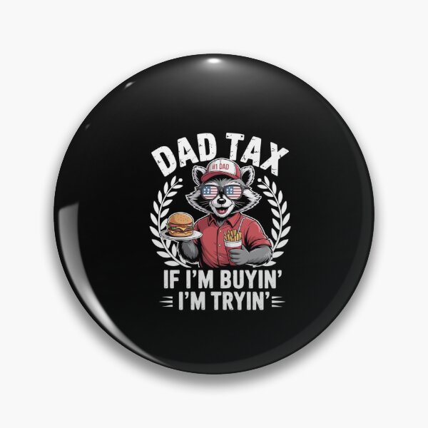 Item preview, Dad Tax If I'M Buyin' I'M Tryin' Dad 4Th Of July designed and sold by MeowtivationP.