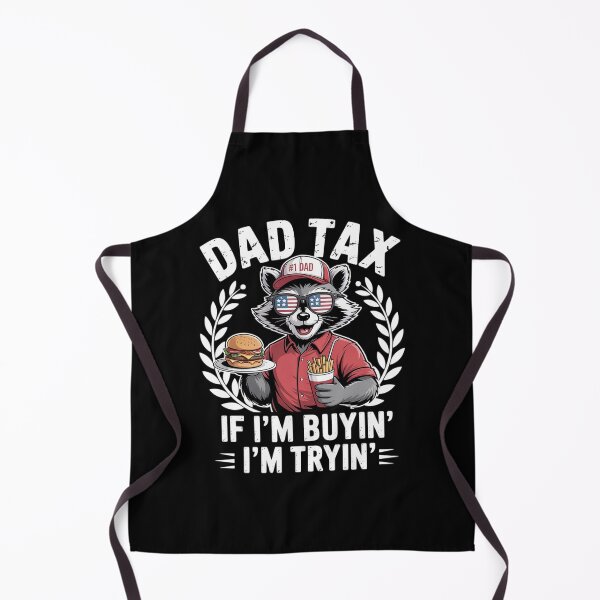 Item preview, Dad Tax If I'M Buyin' I'M Tryin' Dad 4Th Of July designed and sold by MeowtivationP.