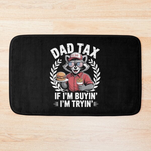 Item preview, Dad Tax If I'M Buyin' I'M Tryin' Dad 4Th Of July designed and sold by MeowtivationP.