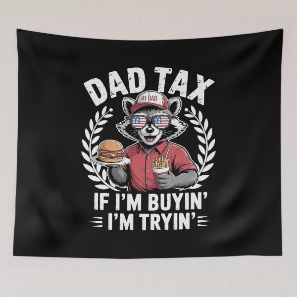 Item preview, Dad Tax If I'M Buyin' I'M Tryin' Dad 4Th Of July designed and sold by MeowtivationP.