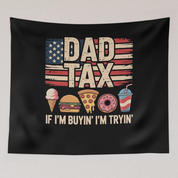 Item preview, Dad Tax If I'M Buyin' I'M Tryin' Usa Flag Father'S Day designed and sold by MeowtivationP.