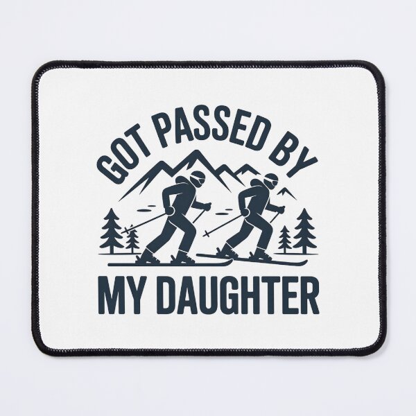 Item preview, Got Passed by My Daughter Funny Skiing designed and sold by faridman.