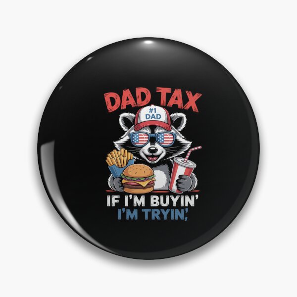 Item preview, Dad Tax If I'M Buying I'M Trying 4Th Of July designed and sold by MeowtivationP.