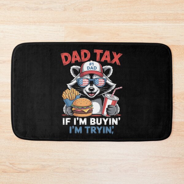 Item preview, Dad Tax If I'M Buying I'M Trying 4Th Of July designed and sold by MeowtivationP.