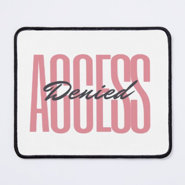 Item preview, Access Denied | Bold Statement Quote designed and sold by Haevora.