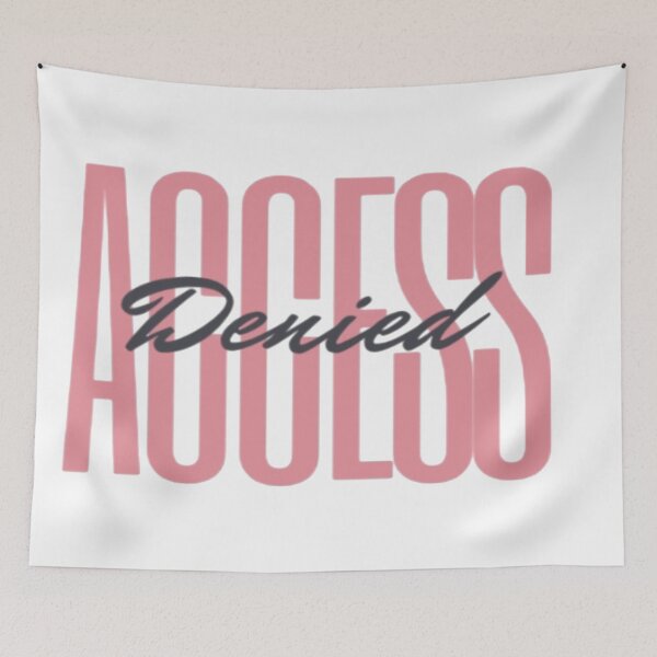 Item preview, Access Denied | Bold Statement Quote designed and sold by Haevora.