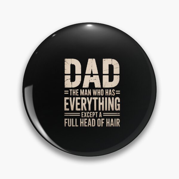 Item preview, Dad The Man Who Has Everything Except A Full Head Of Hair designed and sold by MeowtivationP.